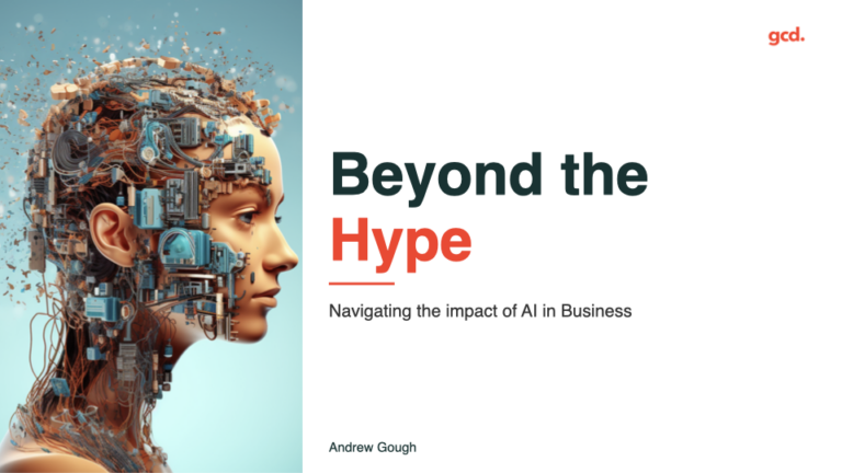 Beyond the Hype: Navigating the Impact of AI in Business | Blog | GCD